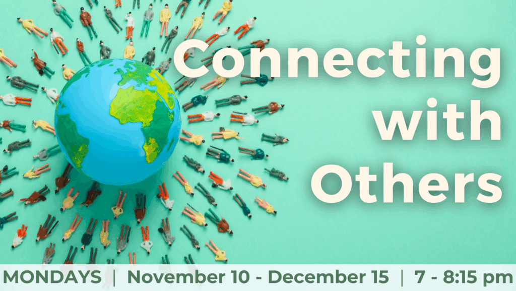 Connecting with others, meditation, Buddhism, inner peace, world peace, calm, love, wisdom, compassion, Kadampa, patience