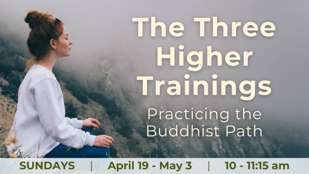 Buddhist Teachings, meditation class, wisdom, compassion, caring, loving kindness, Kadampa, Buddha, Dharma, Dhamma, world peace, inner peace, cherishing, relaxed, peaceful, learning, Three higher trainings, transform your life, Buddhism path, spirituality, calm, mindfulness