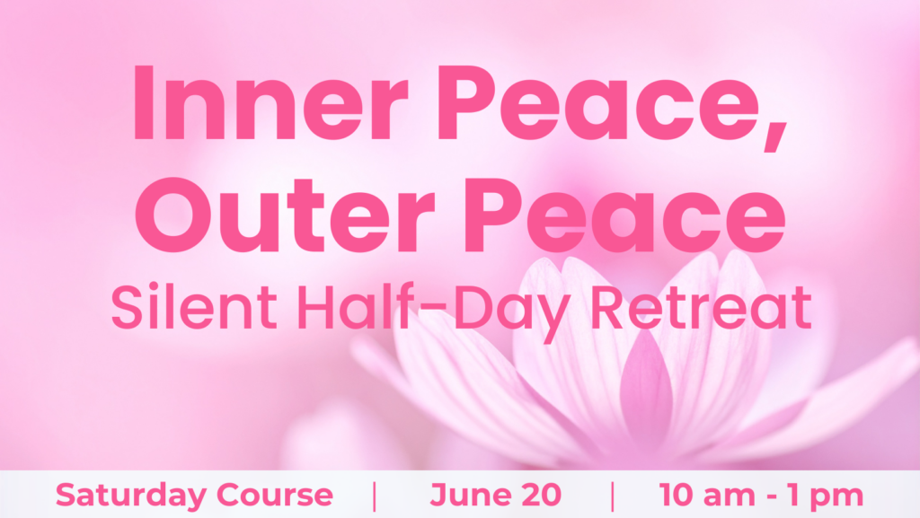 Inner Peace, World peace, silent retreat, buddhism, buddha, temple, sangha, dhamma, compassion, love, wisdom, meditation, meditate Olympia, peaceful, calm, relaxed, mindfulness,
