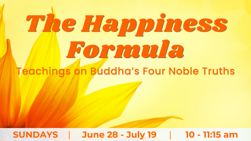 The Happiness Formula, Buddhist teaching, wisdom, meditation, Buddha Four Noble Truths, inner peace, world peace, Kadampa, love, compassion