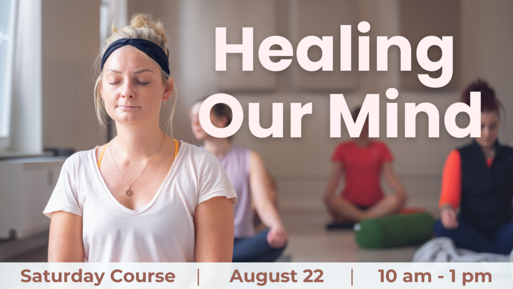 Healing Our Mind, Meditation retreat, Buddhism, inner peace, calm, compassionate, Dharma teaching, happiness, world peace, mental health, spiritual path, modern buddhism, Kadampa, transforming adverse conditions